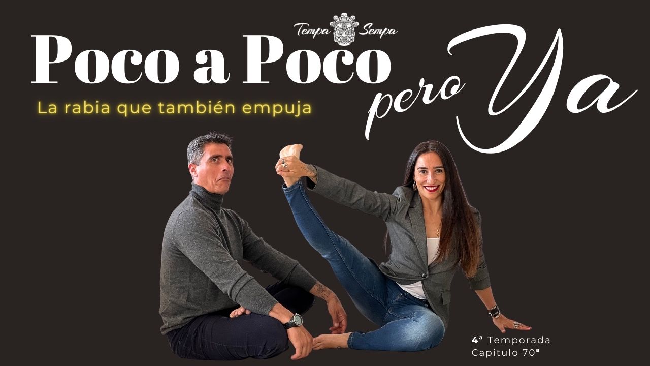 La rabia: ¿enemiga o fuerza que impulsa? poco a poco pero ya programa 70